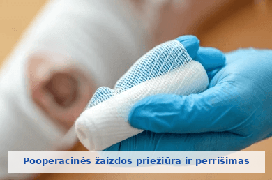 Pooperacinės žaizdos priežiūra ir perrišimas Pooperacine zaizdos prieziura
